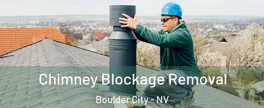  Chimney Blockage Removal Boulder City - NV