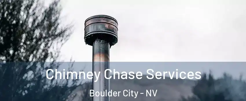  Chimney Chase Services Boulder City - NV