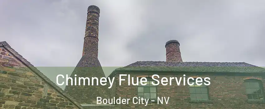  Chimney Flue Services Boulder City - NV