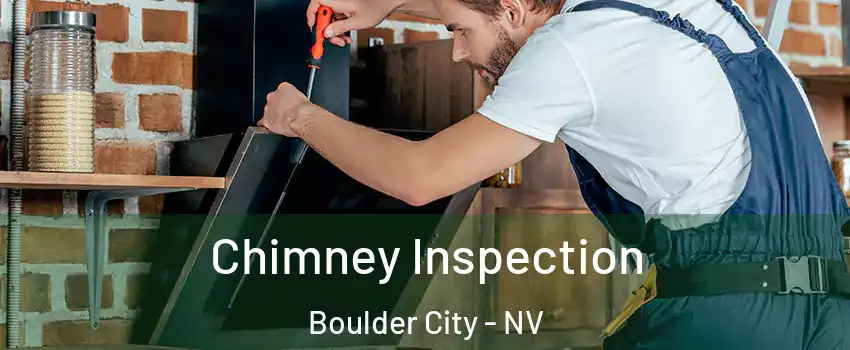  Chimney Inspection Boulder City - NV