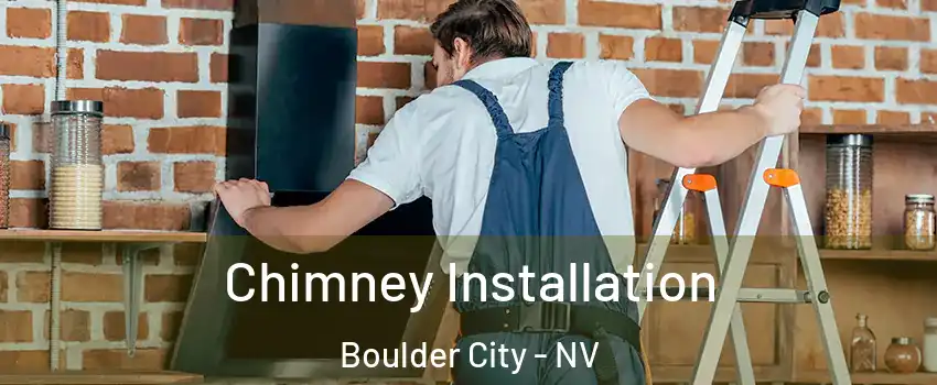  Chimney Installation Boulder City - NV