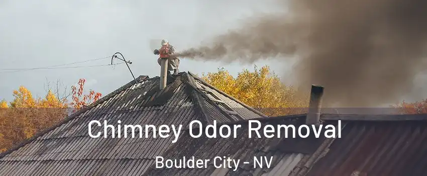  Chimney Odor Removal Boulder City - NV