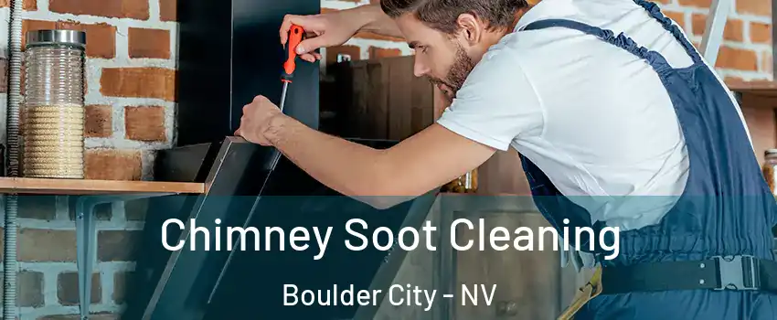  Chimney Soot Cleaning Boulder City - NV