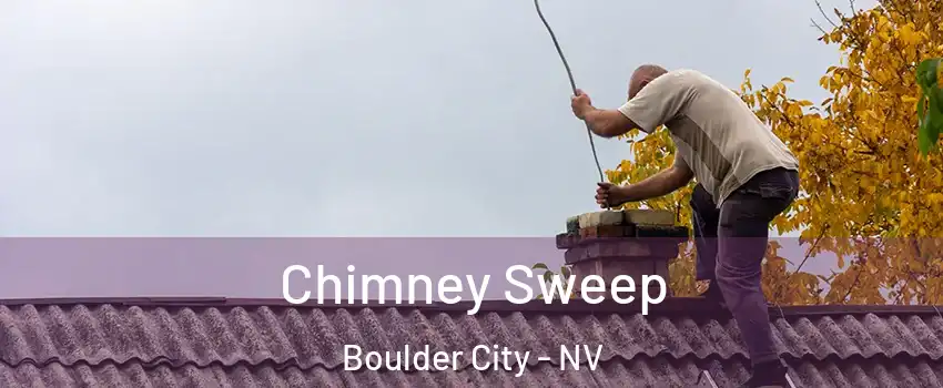  Chimney Sweep Boulder City - NV