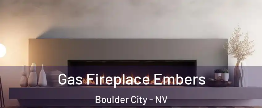  Gas Fireplace Embers Boulder City - NV
