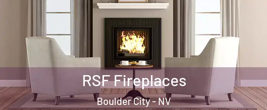  RSF Fireplaces Boulder City - NV