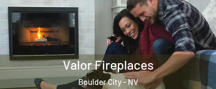  Valor Fireplaces Boulder City - NV